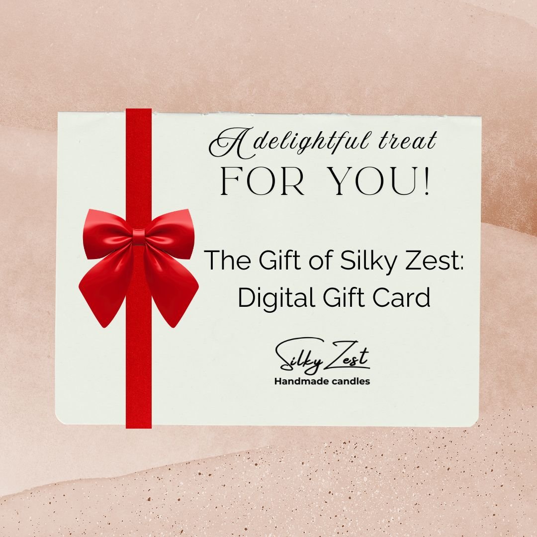 Give the Gift of Perfect Ambiance: The Silky Zest Digital Gift Card - Silky Zest